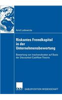 Riskantes Fremdkapital in Der Unternehmensbewertung