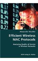 Efficient Wireless MAC Protocols- Analyzing Quality of Service in Wireless Networks