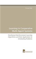 Learning in Cooperative Multi-Agent Systems