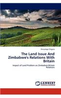 Land Issue And Zimbabwe's Relations With Britain
