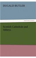 Scottish Cathedrals and Abbeys