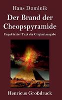 Brand der Cheopspyramide (Großdruck)