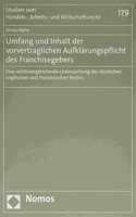 Umfang Und Inhalt Der Vorvertraglichen Aufklarungspflicht Des Franchisegebers: Eine Rechtsvergleichende Untersuchung Des Deutschen, Englischen Und Franzosischen Rechts