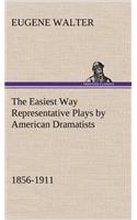 The Easiest Way Representative Plays by American Dramatists: 1856-1911(English)