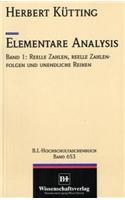 Elementare Analysis, Band 1: Reelle Zahlen, Reelle Zahlenfolgen Und Unendliche Reihen