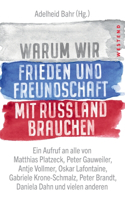 Warum wir Frieden und Freundschaft mit Russland brauchen