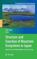 Structure and Function of Mountain Ecosystems in Japan: Biodiversity and Vulnerability to Climate Change