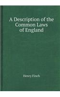 A Description of the Common Laws of England