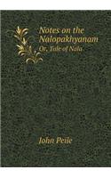 Notes on the Nalopakhyanam Or, Tale of Nala