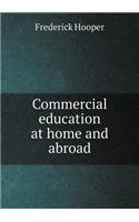 Commercial Education at Home and Abroad