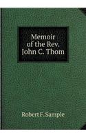 Memoir of the Rev. John C. Thom