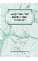 Vorpommerns Küsten und Seebäder: (German)