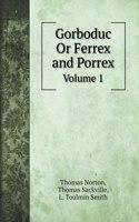 Gorboduc Or Ferrex and Porrex