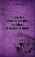 IMPERIAL FEDERATION THE PROBLEM OF NATI