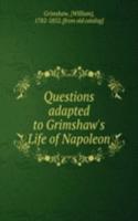 Questions adapted to Grimshaw's Life of Napoleon