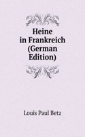 Heine in Frankreich (German Edition)