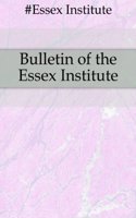 Bulletin of the Essex Institute