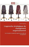 L'Approche Strategique Du Changement Organisationnel