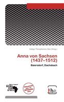 Anna Von Sachsen (1437-1512)