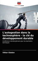 L'autogestion dans la technosphère - la clé du développement durable