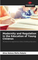 Modernity and Regulation in the Education of Young Children