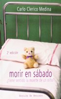Morir en sabado: Â¿Tiene sentido la muerte de un nino?