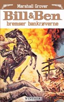 Bill og Ben bremser bankrøverne