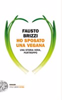 Ho sposato una vegana. Una storia vera, purtroppo.
