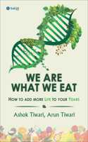 We Are What We eat