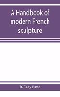 handbook of modern French sculpture