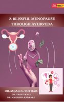 A Blissful Menopause Through Ayurveda