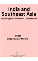 India and Southeast Asia : Exploring Possibilities of Cooperation