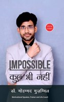 Impossible Kuch Bhi Nahi