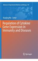 Regulation of Cytokine Gene Expression in Immunity and Diseases