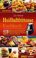 Das muhelose HeiÃŸluftfritteuse Kochbuch