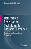 Deformable Registration Techniques for Thoracic CT Images