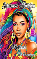 Schwarze Mädchen Malbuch für Erwachsene: Afroamerikanische Porträts von schwarzen und braunen Frauen zum Ausmalen
