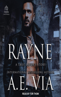 Rayne: A True Lover's Story