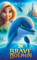 Brave Dolphin
