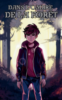 Dans l'ombre de la forêt _ roman à suspense pour enfants à partir de 10 ans