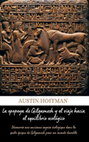 epopeya de Gilgamesh y el viaje hacia el equilibrio ecológicoy (Spanish Edition)