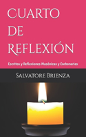 Cuarto de Reflexión: Escritos y Reflexiones Masónicas y Carbonarias
