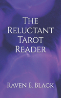 The Reluctant Tarot Reader