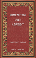 Some Words with a Mummy - Large Print Edition
