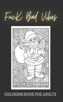 Fuck Bad Vibes Coloring Book for Adults
