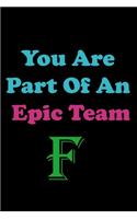 You Are Part Of An Epic Team F: Coworkers Gifts, Coworker Gag Book, Member, Manager, Leader, Strategic Planning, Employee, Colleague and Friends.