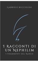 I Racconti di un Nephilim: I Frammenti del Naxed
