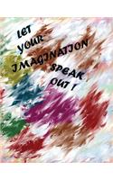 Let your imagination speak out!
