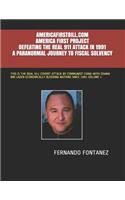 Americafirstbill.com America First Project Defeating the Real 911 in 1991 a Paranormal Journey to Fiscal Solvency: This Is the Real 911 Covert Attack by Communist China with Osama Bin Laden Economically Bleeding Nations Since 1991 Volume1(1 The Real 911)