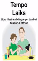 Italiano-Lettone Tempo/Laiks Libro illustrato bilingue per bambini